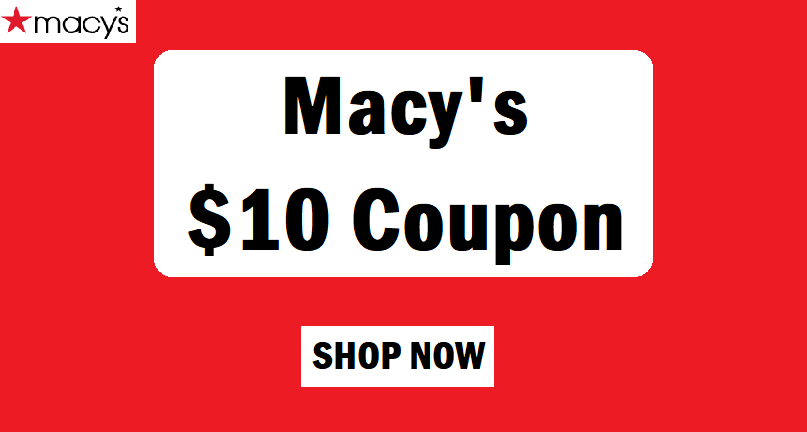 Macy's $10 Coupon